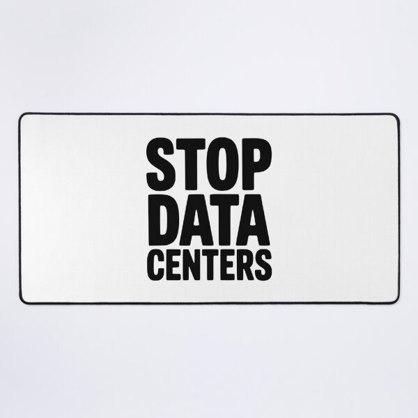 Item preview, Stop Data Centers designed and sold by Frank Ring.