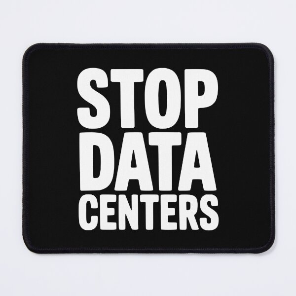 Item preview, Stop Data Centers designed and sold by Frank Ring.
