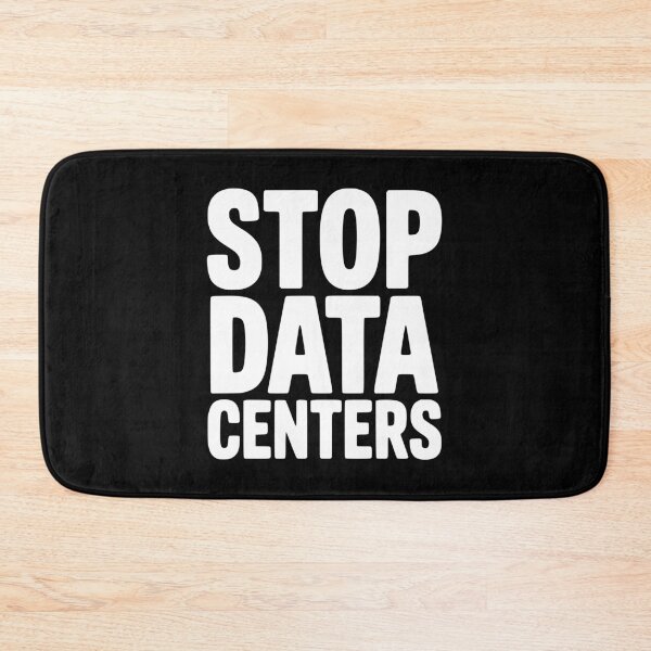Item preview, Stop Data Centers designed and sold by Frank Ring.