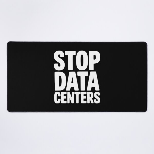 Item preview, Stop Data Centers designed and sold by Frank Ring.