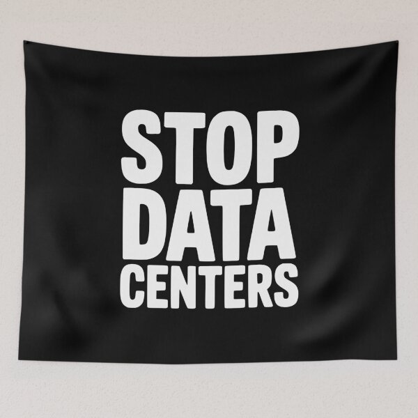 Item preview, Stop Data Centers designed and sold by Frank Ring.