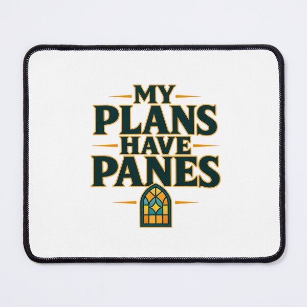 Item preview, My Plans Have Panes – Funny Stained Glass Maker Gift designed and sold by UrbanCanvvas.