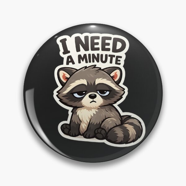 Item preview, Cute Sleepy Raccoon I Need a Minute Funny Sarcastic Animal Sticker designed and sold by MCV-Designs.