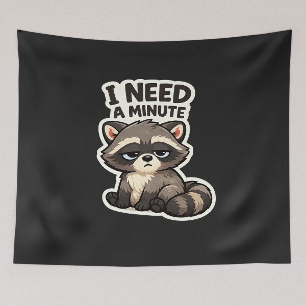 Item preview, Cute Sleepy Raccoon I Need a Minute Funny Sarcastic Animal Sticker designed and sold by MCV-Designs.