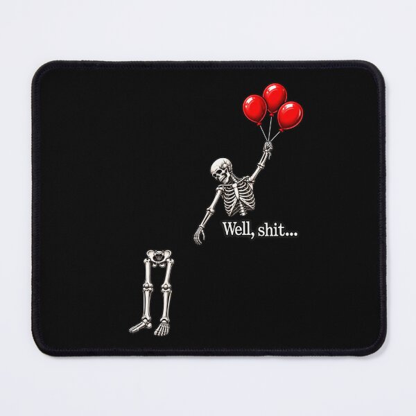 Item preview, Skeleton Lost Balloon Well Shit Funny Saying Quote Halloween designed and sold by will freed18.