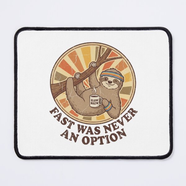 Item preview, Fast Was Never An Option - Sarcastic Sloth Coffee Retro Vintage designed and sold by HappyHarmony40.