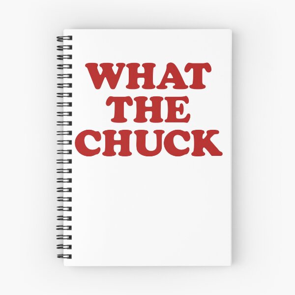 Item preview, What The Chuck Funny Expression designed and sold by RDGNR.