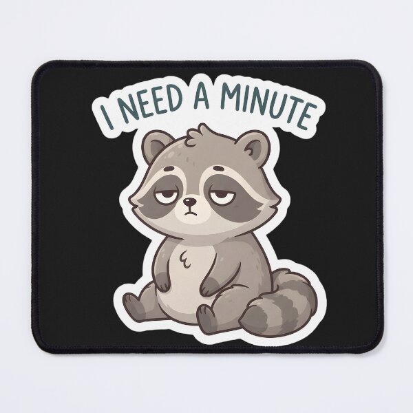 Item preview, I Need a Minute Tired Raccoon Funny Cute Animal Sticker & Gift designed and sold by MCV-Designs.