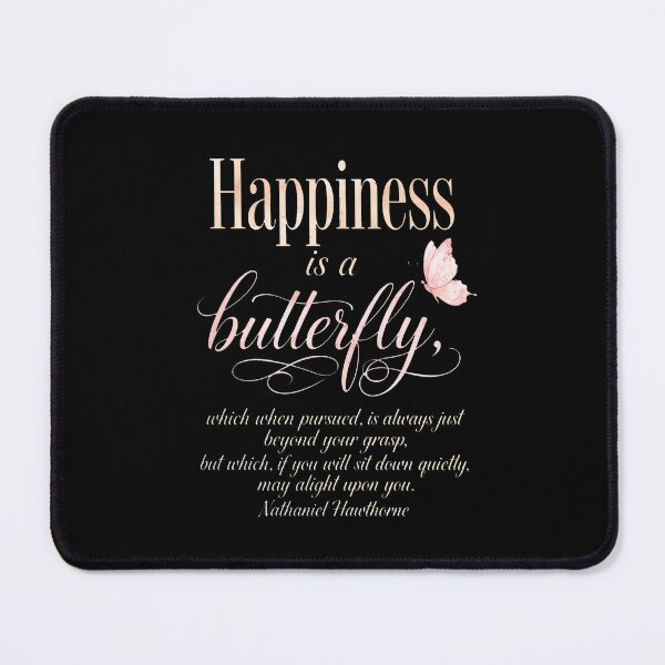 Item preview, Happiness is a Butterfly Nathaniel Hawthorne Quote Inspirational Art designed and sold by Vibe-Vary.