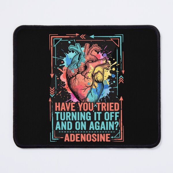 Item preview, Have You Tried Turning It Off And On Again? Adenosine Medical Humor Doctor Nurse Paramedic Cardiology designed and sold by SofiBlair.