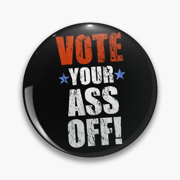Item preview, Vote Your Ass Off designed and sold by MagicEyesOnly.