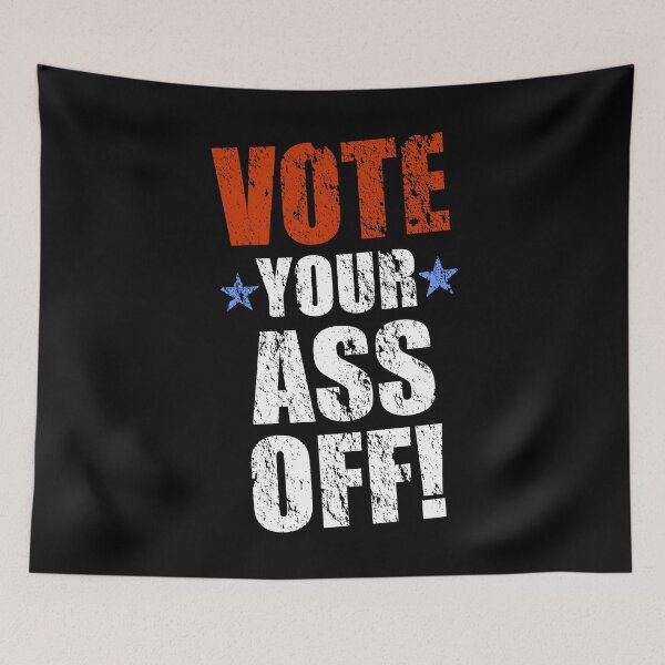 Item preview, Vote Your Ass Off designed and sold by MagicEyesOnly.
