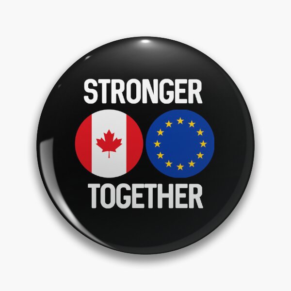 Item preview, CANADA EUROPE STRONGER TOGETHER designed and sold by DogLover332.