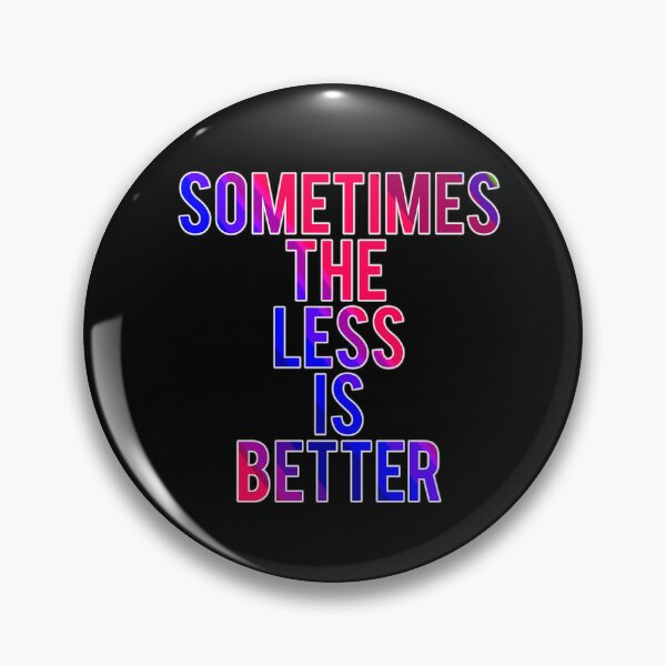 Item preview, Sometime's The Less Is Better designed and sold by ZooStateofMind.
