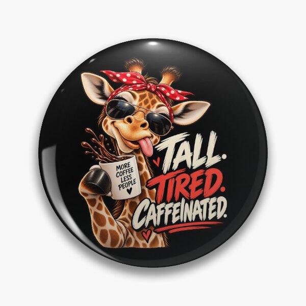 Item preview, Funny Inappropriate Giraffe – Tall Tired Caffeinated Coffee Humor designed and sold by MAJCO-ART.