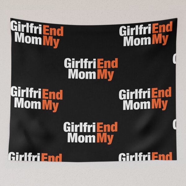 Item preview, Girlfriend Mom My Funny Design designed and sold by RDGNR.