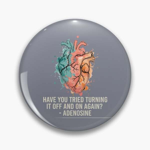 Item preview, Have You Tried Turning It Off And On Again? - Adenosine Medical Professional Healthcare Doctor Nurse Cardiology EMT designed and sold by SofiBlair.