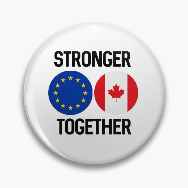 Item preview, CANADA EUROPE STRONGER TOGETHER designed and sold by DogLover332.