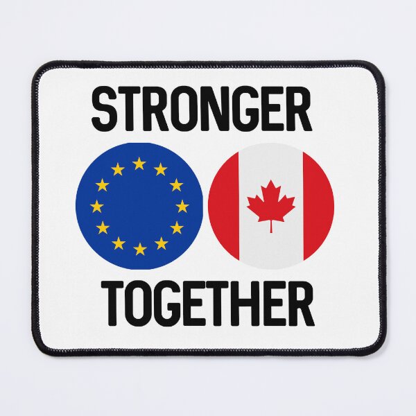 Item preview, CANADA EUROPE STRONGER TOGETHER designed and sold by DogLover332.