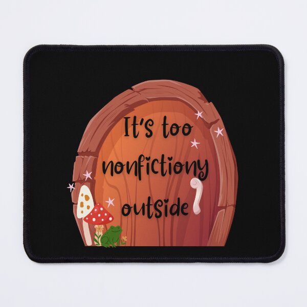 Item preview, It's Too Nonfictiony Outside Funny Reading designed and sold by AnulaArt.
