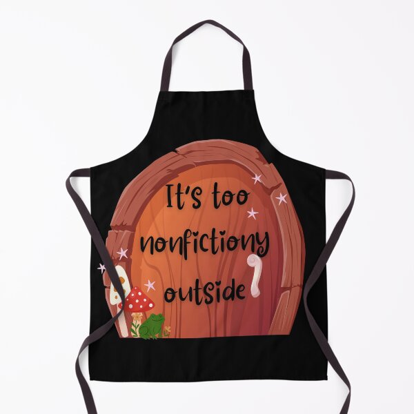 Item preview, It's Too Nonfictiony Outside Funny Reading designed and sold by AnulaArt.
