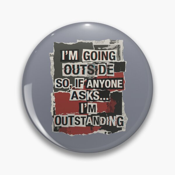Item preview, I'm Going Outside So, If Anyone Asks... I'm Outstanding Humorous Quote Funny Personality Saying designed and sold by SofiBlair.