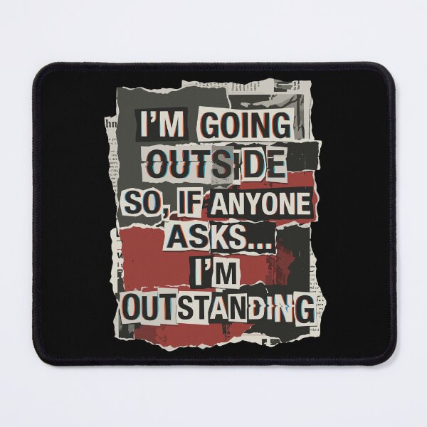 Item preview, I'm Going Outside So, If Anyone Asks... I'm Outstanding Humorous Quote Funny Personality Saying designed and sold by SofiBlair.