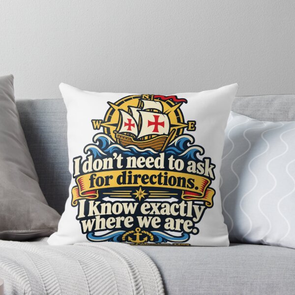 Item preview, I Dont Need Directions Columbus 1492 Funny Shirt designed and sold by ShirtGetsReal.