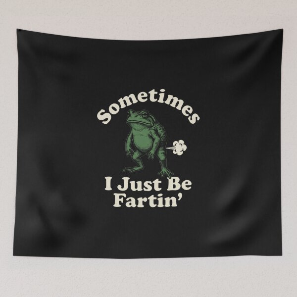 Item preview, Sometimes I Just Be Fartin Funny Toad Frog Humor designed and sold by New Art.