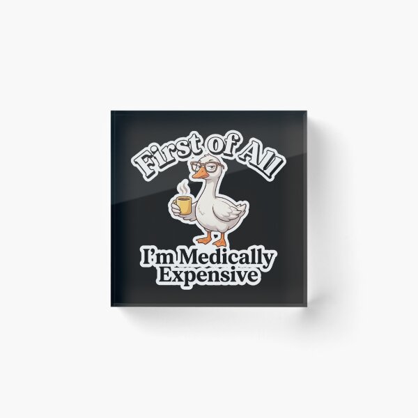 Item preview, First Of All I'm Medically Expensive Funny Goose Coffee Spoonie designed and sold by New Art.