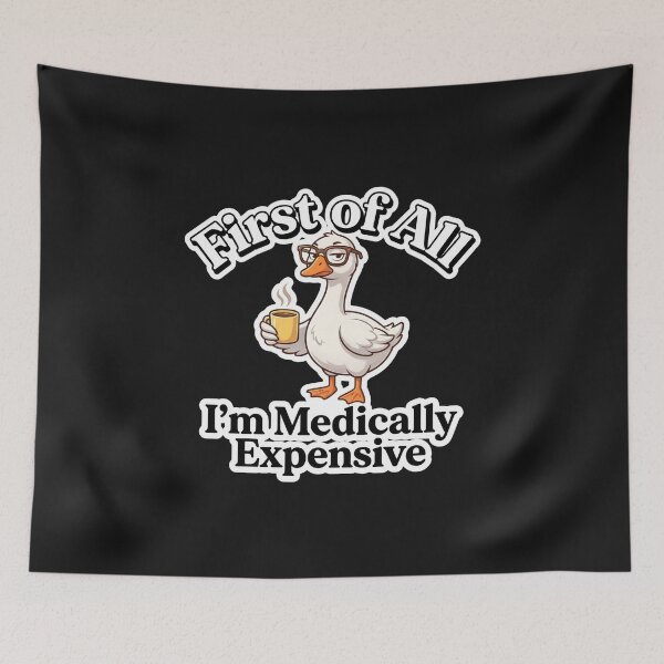 Item preview, First Of All I'm Medically Expensive Funny Goose Coffee Spoonie designed and sold by New Art.
