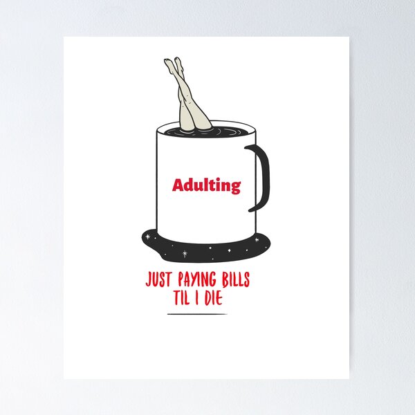Item preview, Adulting.......Just paying bills until I die designed and sold by CreationsbYKz.