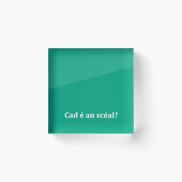 Item preview, Cad é an scéal? What's the story? as Gaeilge - Green designed and sold by unrealindeed.