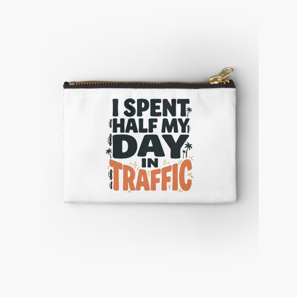 Item preview, I Spent Half My Day In Traffic Funny Commuter Driver Art designed and sold by mood-draftsman.