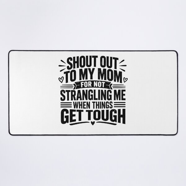 Item preview, Shoutout To My Mom Funny Sarcastic Family Humor Gift designed and sold by CatiaStudioArt.