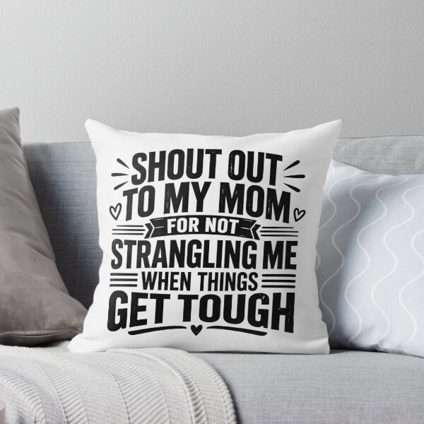 Item preview, Shoutout To My Mom Funny Sarcastic Family Humor Gift designed and sold by CatiaStudioArt.