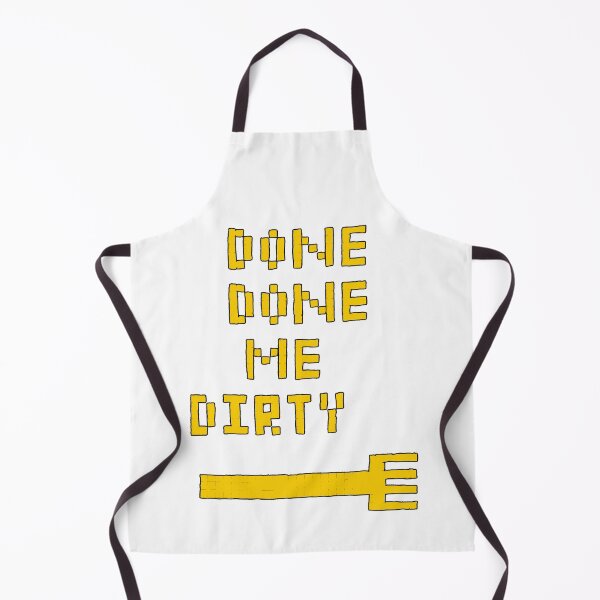 Item preview, Done Done Me Dirty designed and sold by Katy Fryd.