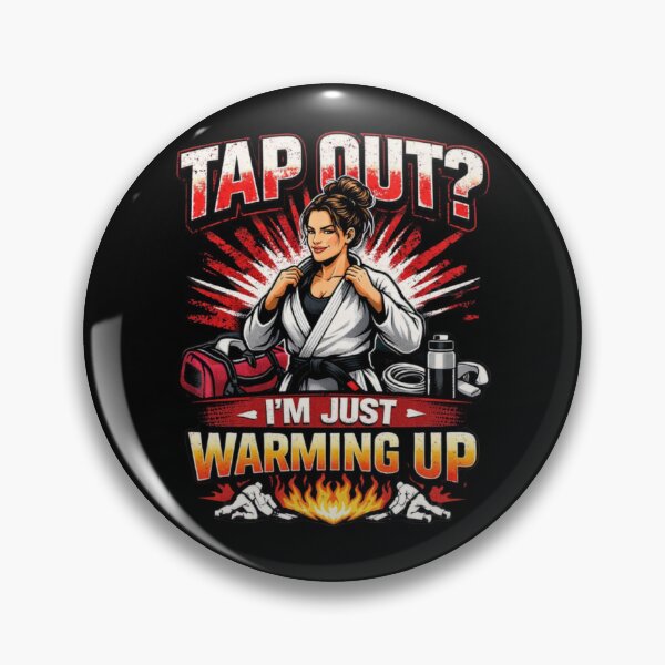 Item preview, Tap Out? I’m Just Warming Up (Graphic) designed and sold by DixieGirlStudio.