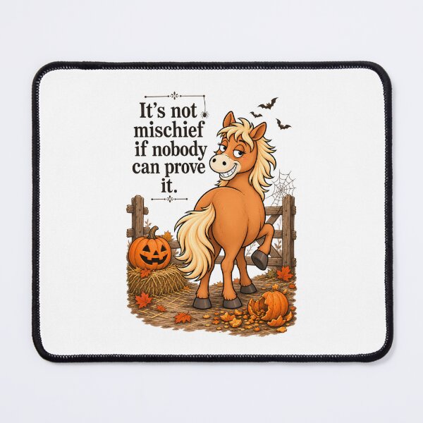 Item preview, It's Not Mischief If Nobody Can Prove It – Funny Halloween Horse Design designed and sold by Arvelle Art.