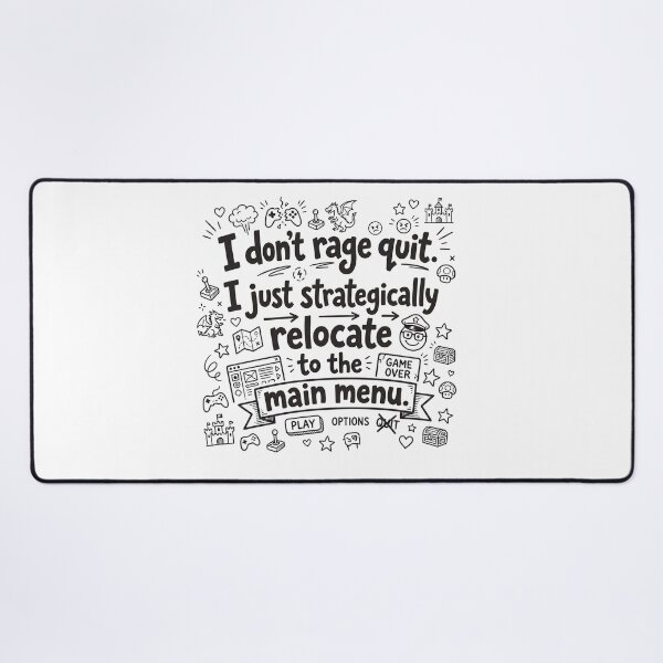 Item preview, I don't rage quit. I just strategically relocate to the main menu. designed and sold by jrzvibe.
