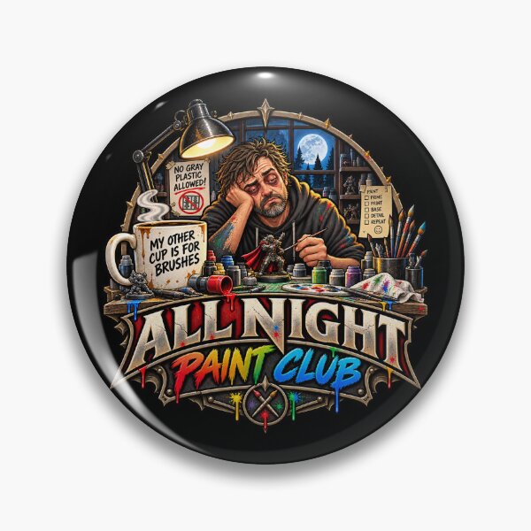 Item preview, All-Night Paint Club - Miniature Painting designed and sold by Forged in the Warp.