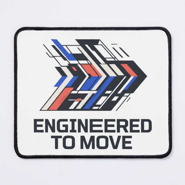 Item preview, Engineered To Move Mechanical & Tech Innovation Quote designed and sold by Amr Darwish Graphic designer.