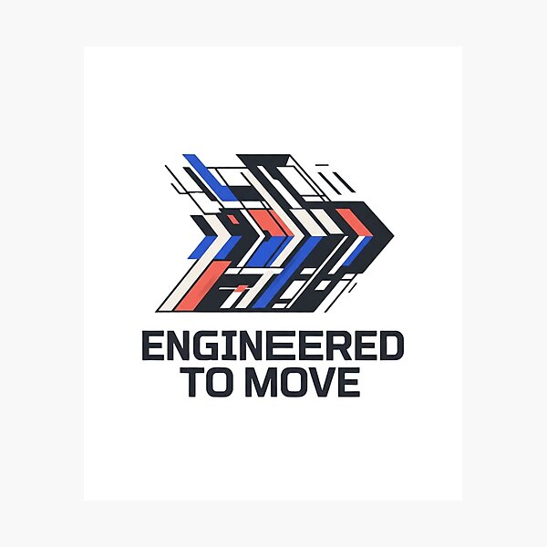 Item preview, Engineered To Move Mechanical & Tech Innovation Quote designed and sold by Amr Darwish Graphic designer.