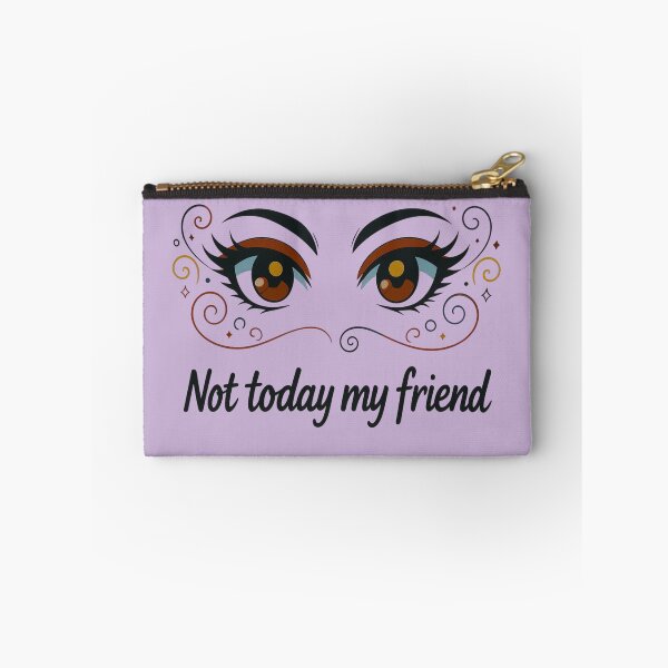 Item preview, Not Today My Friend – Sassy Funny Attitude Quote Design designed and sold by Mousy17.