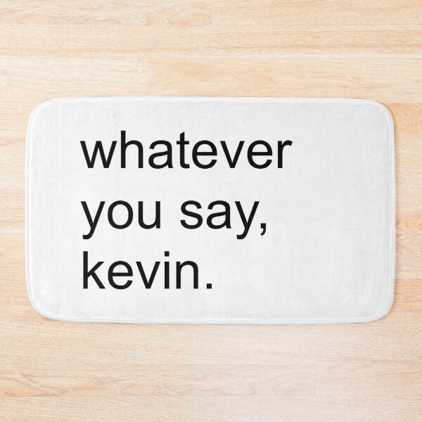 Item preview, Whatever You Say Kevin | KL2 Kevin Langue Show designed and sold by Nesstitches.