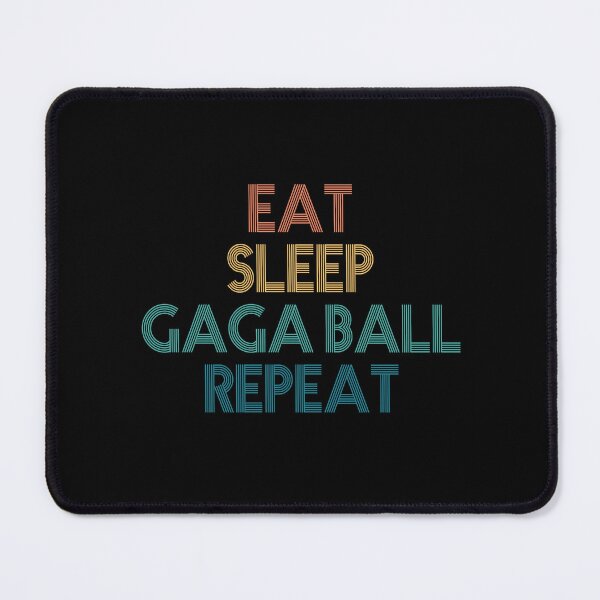 Item preview, Eat Sleep Gaga Ball Repeat - Gift For Gaga Ball Fans designed and sold by kindxinn.