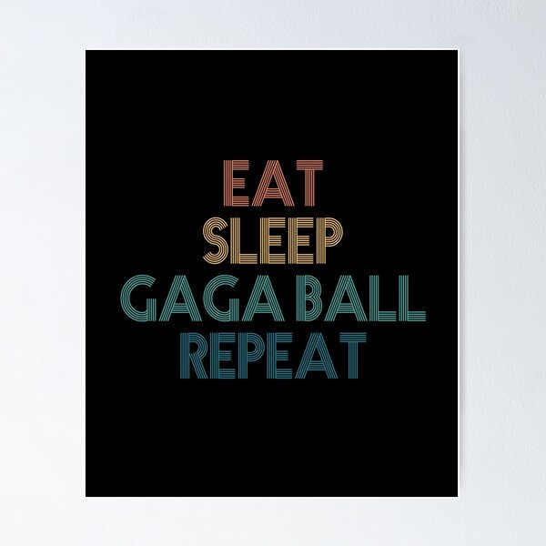 Item preview, Eat Sleep Gaga Ball Repeat - Gift For Gaga Ball Fans designed and sold by kindxinn.