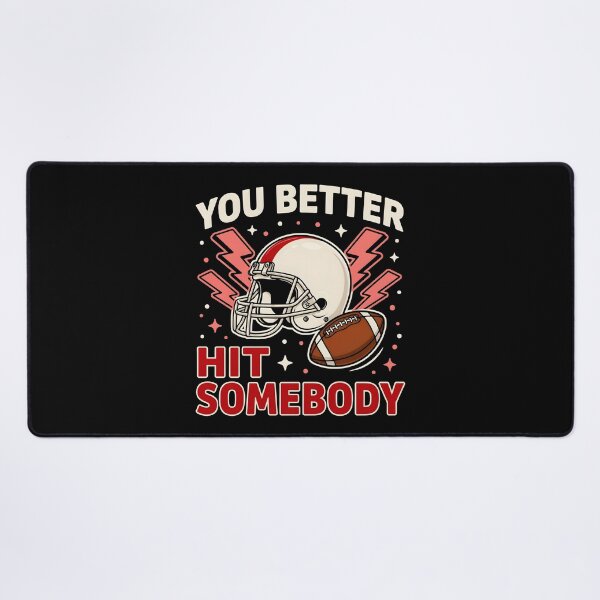 Item preview, You Better Hit Somebody Football Helmet Game Day designed and sold by Redgiant87x.