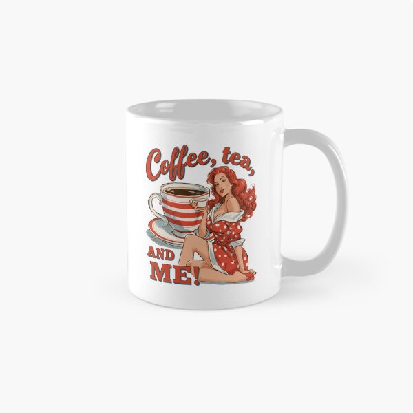 Item preview, Coffee, Tea, AND Me! | Seductive Coffee Lover Flirty Pop Culture designed and sold by Ignorant-Artist.