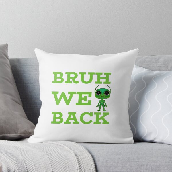 Item preview,  Bruh We Back Alien designed and sold by Sartoris Art.